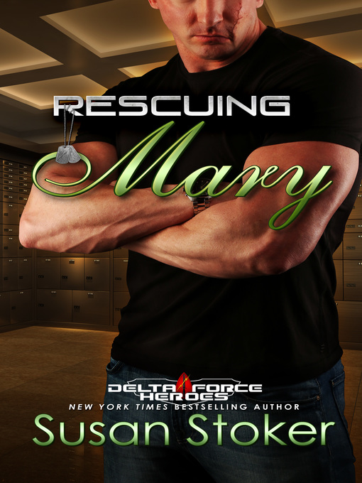 Title details for Rescuing Mary by Susan Stoker - Available